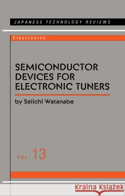 Semiconductor Devices for Electronic Tuners Seiichi Watanabe   9781138404281 CRC Press - książka