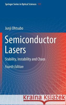 Semiconductor Lasers: Stability, Instability and Chaos Ohtsubo, Junji 9783319561370 Springer - książka