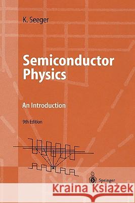 Semiconductor Physics: An Introduction Karlheinz Seeger 9783642060236 Springer-Verlag Berlin and Heidelberg GmbH &  - książka