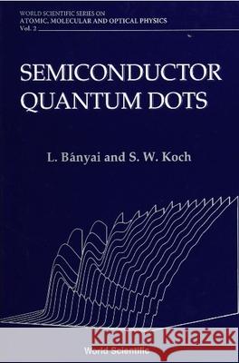 Semiconductor Quantum Dots  9789810213909 World Scientific Publishing Co Pte Ltd - książka