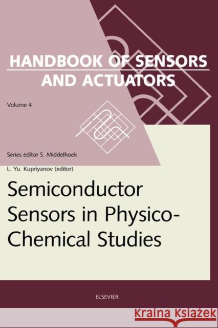 Semiconductor Sensors in Physico-Chemical Studies: Translated from Russian by V.Yu. Vetrov Volume 4 Kupriyanov, L. Yu 9780444822611 ELSEVIER SCIENCE & TECHNOLOGY - książka