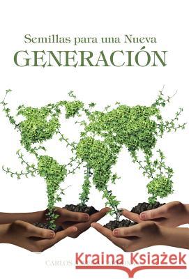 Semillas para una Nueva Generación Vega Cardona, Carlos a. 9781504330534 Balboa Press - książka