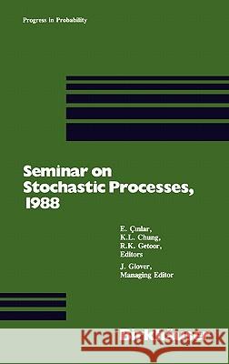 Seminar on Stochastic Processes, 1988 E. Cinlar K. Chung R. Getoor 9780817634223 Birkhauser - książka