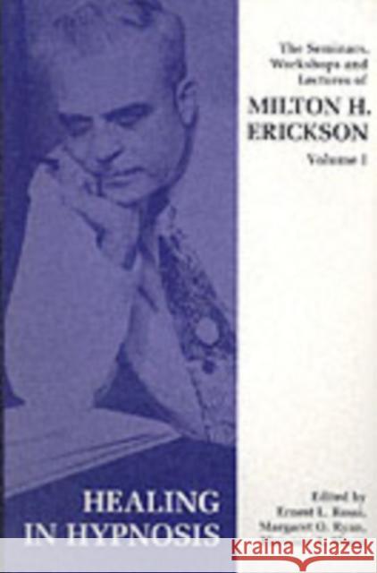 Seminars, Workshops and Lectures of Milton H. Erickson Ernest Rossi 9781853434051  - książka