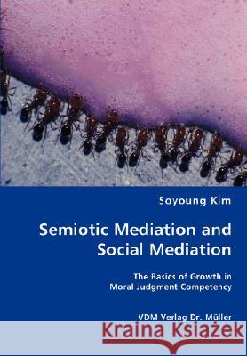 Semiotic Mediation and Social Mediation Soyoung Kim 9783836455725 VDM Verlag - książka