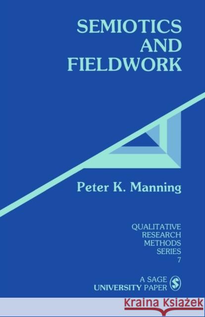 Semiotics and Fieldwork Peter K. Manning 9780803926400 Sage Publications - książka