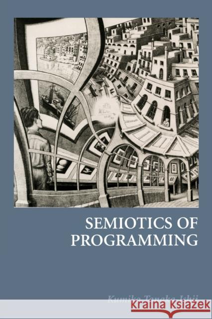 Semiotics of Programming Kumiko Tanaka-Ishii 9780521736275  - książka