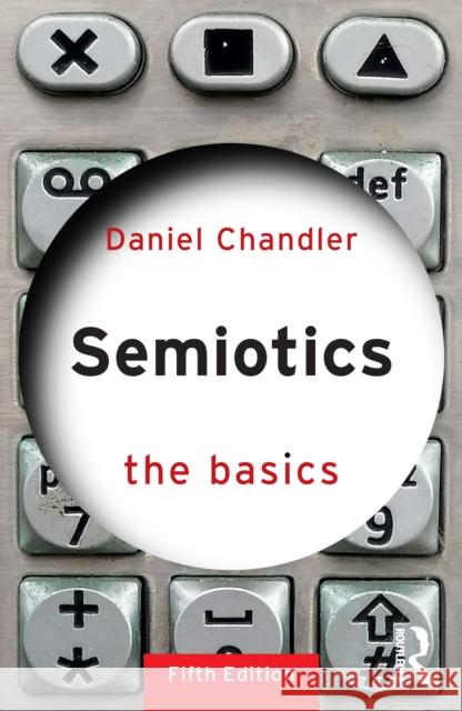 Semiotics: The Basics Daniel Chandler 9781041016113 Routledge - książka