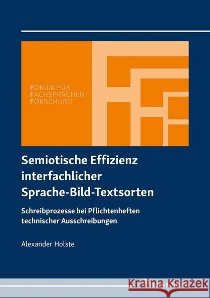 Semiotische Effizienz interfachlicher Sprache-Bild-Textsorten : Schreibprozesse bei Pflichtenheften technischer Ausschreibungen Holste, Alexander 9783732903009 Frank & Timme - książka