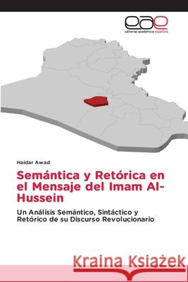 Semántica y Retórica en el Mensaje del Imam Al-Hussein Awad, Haidar 9786137358832 Editorial Académica Española - książka