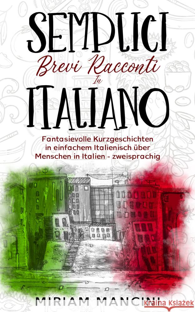 Semplici brevi racconti in Italiano Mancini, Miriam 9783968910543 Schinken - książka