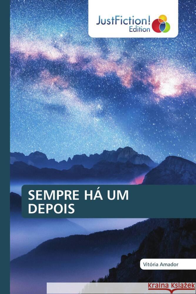 SEMPRE HÁ UM DEPOIS Amador, Vitória 9783659700019 JustFiction Edition - książka