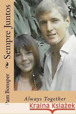 Sempre Juntos: Always Together Pam Bonsper Don Bonsper 9781973886235 Createspace Independent Publishing Platform - książka