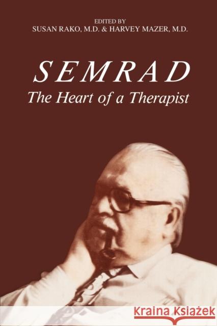 Semrad: The Heart of a Therapist Rako, Susan 9780595304110 Backinprint.com - książka