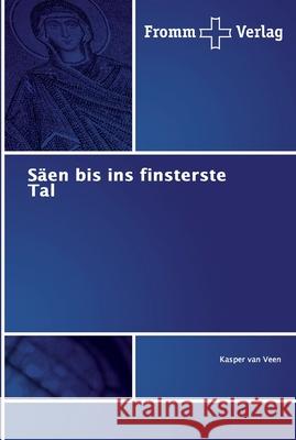 Säen bis ins finsterste Tal van Veen, Kasper 9786138351252 Fromm Verlag - książka