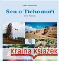 Sen o Tichomoří Dana TrÃ¡vnÃ­ÄkovÃ¡ 9788090533509 Dany Travel - książka