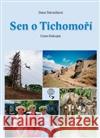 Sen o Tichomoří Dana TrÃ¡vnÃ­ÄkovÃ¡ 9788090533509 Dany Travel