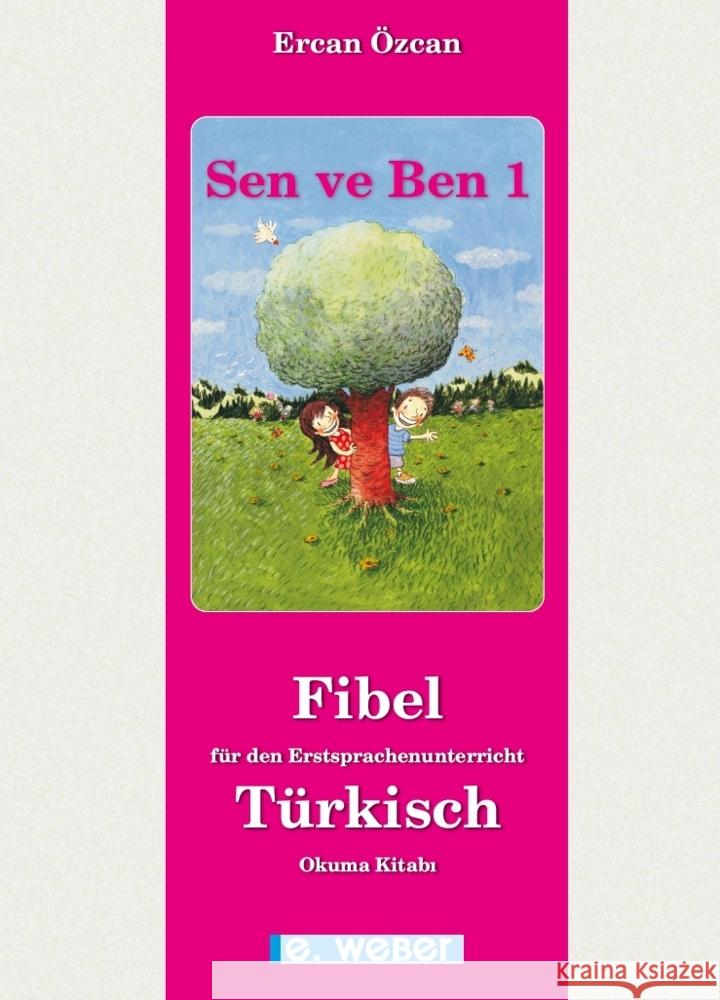 Sen ve Ben. Lese-Rechtschreib-Fibel für Kinder mit türkischer Muttersprache (zweiteilig - LEHRPLAN 2023), 2 Teile Özcan, Ercan 9783852537894 Weber, Eisenstadt - książka
