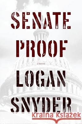 Senate Proof Logan Snyder 9781632990112 River Grove Books - książka