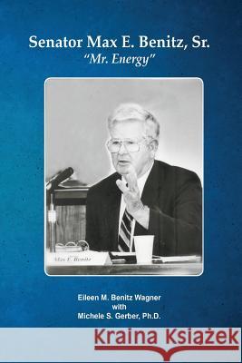 Senator Max E. Benitz, Sr.: 