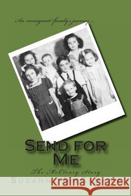 Send for Me: The McCleary Story MS Suzanne R. McCleary 9781477618257 Createspace Independent Publishing Platform - książka