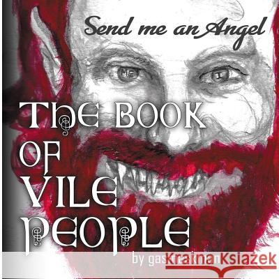 Send Me an Angel Gasmaskman 9781544217413 Createspace Independent Publishing Platform - książka