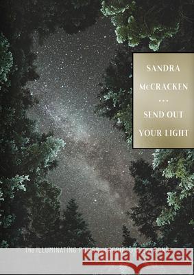 Send Out Your Light: The Illuminating Power of Scripture and Song Sandra McCracken 9781087729671 B&H Books - książka