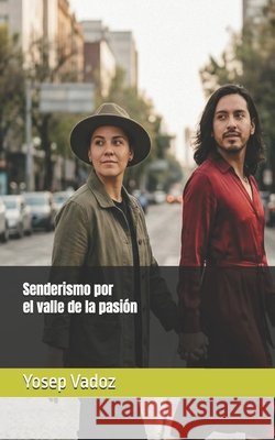 Senderismo por el valle de la pasión Yosep Vadoz 9798341459106 Independently Published - książka