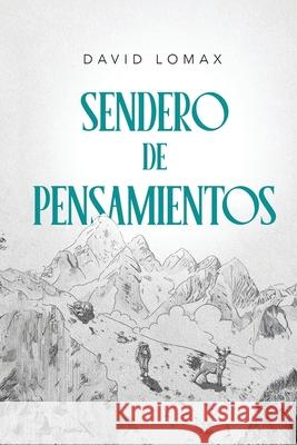 Sendero de Pensamientos David Lomax 9781918171952 Lomax Family, LLC - książka