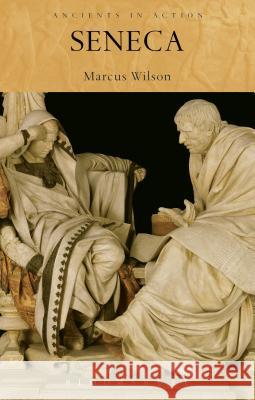 Seneca Marcus Wilson 9781472523068 Bloomsbury Academic - książka