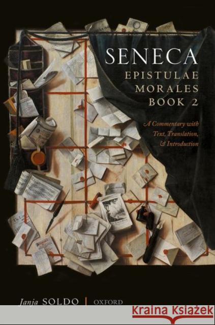 Seneca, Epistulae Morales Book 2: A Commentary with Text, Translation, and Introduction Janja Soldo 9780198854340 Oxford University Press, USA - książka