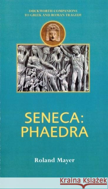 Seneca: Phaedra Mayer, Roland 9780715631652 Duckworth Publishing - książka