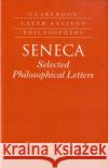 Seneca: Selected Philosophical Letters Translated with Introduction and Commentary Inwood, Brad 9780198238942 OXFORD UNIVERSITY PRESS