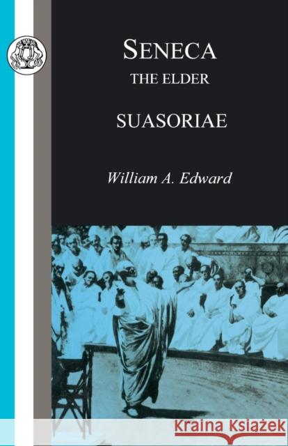 Seneca: Suasoriae Senaca, Lucius Annaeus 9781853995040 Duckworth Publishers - książka