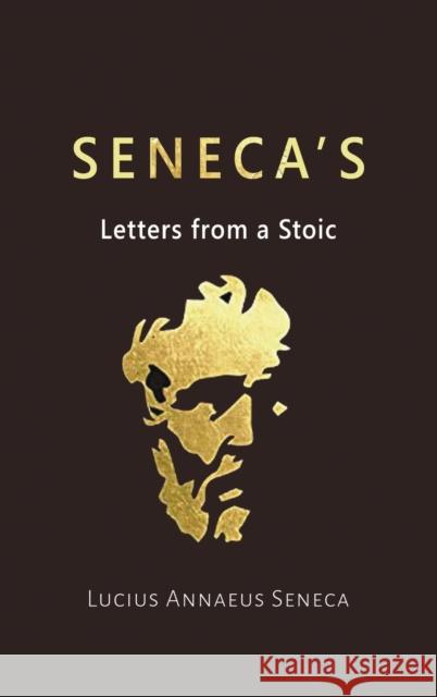 Seneca\'s Letters from a Stoic Lucius Annaeus Seneca Richard Mott Gummere 9781638232483 www.bnpublishing.com - książka