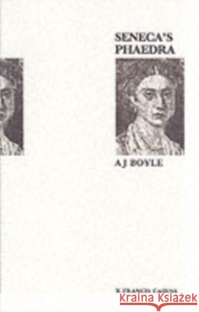 Seneca's Phaedra: Introduction, Text, Translation and Notes Boyle, A. J. 9780905205663 Francis Cairns Publications - książka