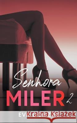 Senhora Miler 2 Eva Gonzay   9798215115671 Eva Gonzay - książka