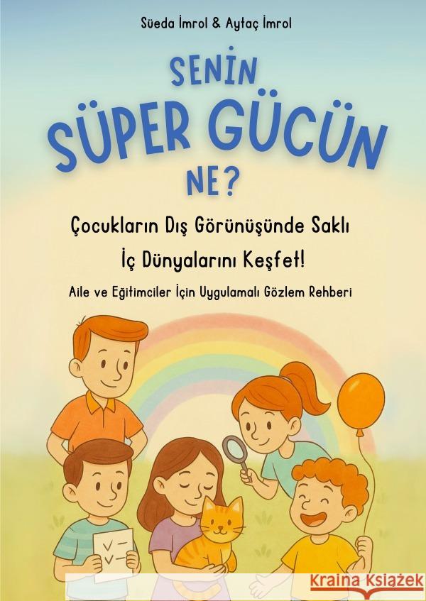 Senin Süper Gücün Ne? Imrol, Süeda, Imrol, Aytaç 9783819711565 epubli - książka