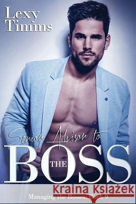 Senior Advisor to the Boss: Billionaire Romance Lexy Timms 9781535141901 Createspace Independent Publishing Platform - książka