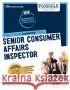 Senior Consumer Affairs Inspector (C-1656): Passbooks Study Guide Volume 1656 National Learning Corporation 9781731816566 National Learning Corp