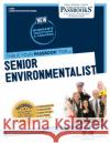Senior Environmentalist (C-1585): Passbooks Study Guide Volume 1585 National Learning Corporation 9781731815859 National Learning Corp
