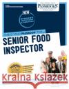 Senior Food Inspector (C-2051): Passbooks Study Guide Volume 2051 National Learning Corporation 9781731820518 National Learning Corp