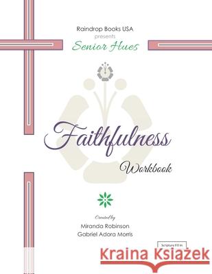 Senior Hues: Faithfulness Coloring Book Gabriel Adora Morris Miranda Robinson 9781983403026 Createspace Independent Publishing Platform - książka