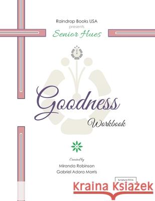 Senior Hues: Goodness Coloring Book Gabriel Adora Morris Miranda Robinson 9781976226823 Createspace Independent Publishing Platform - książka