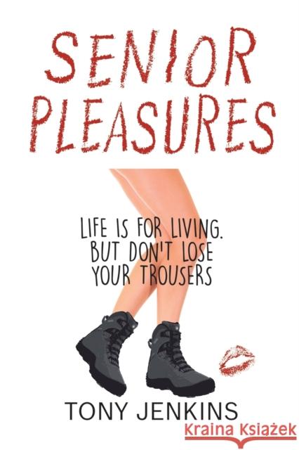 Senior Pleasures Tony Jenkins 9781398411159 Austin Macauley Publishers - książka