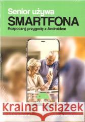 Senior używa smartfona Norbert Kwaśniak 9788367989244 iTstart - książka
