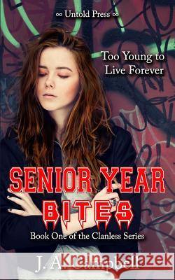 Senior Year Bites J. a. Campbell 9780692256077 Untold Press, LLC - książka