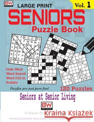 SENIORS Puzzle Book (Seniors at Senior Living) Brain Workouts 9781979414548 Createspace Independent Publishing Platform - książka