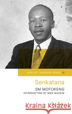 Senkatana Sophonia Machabe Mofokeng Mike Mahase 9781776140411 Wits University Press - książka