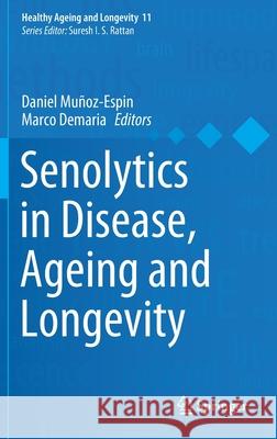 Senolytics in Disease, Ageing and Longevity Mu Marco DeMaria 9783030449025 Springer - książka